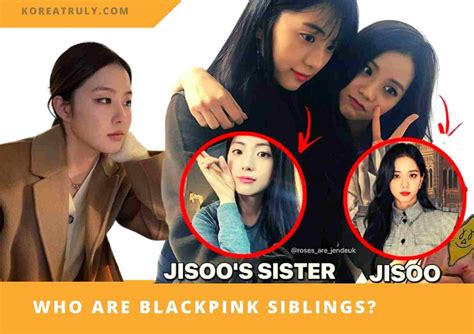 Say Hello To The Siblings Of Blackpink Members 1 Brother 2 Sisters
