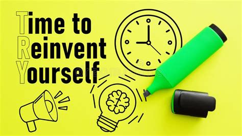 Time To Reinvent Yourself Try Is Shown Using The Text Stock Image