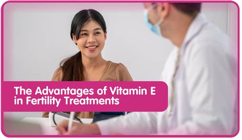 Vigor Ace® The Advantages Of Vitamin E In Fertility Treatments Articles The Advantages Of