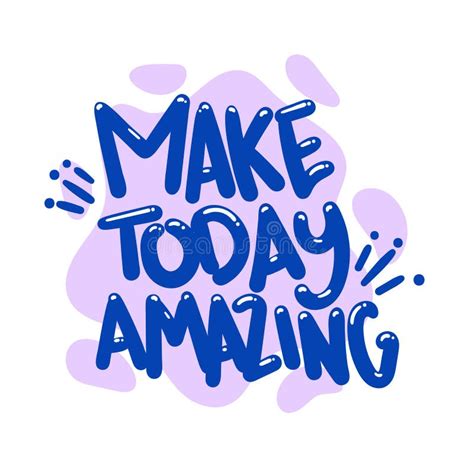 Make Today Amazing Quote Text Typography Design Graphic Vector Stock