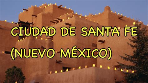 Santa Fe Nuevo México Primera Capital Estadounidense Youtube