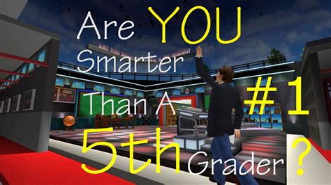 Lets Play Are You Smarter Than A 5th Grader Part 1 Youtube