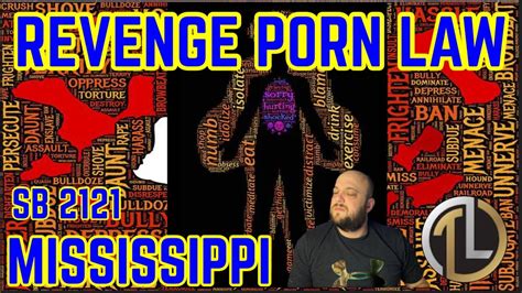 Revenge Porn Law Sb 2121 Mississippi Laws Youtube