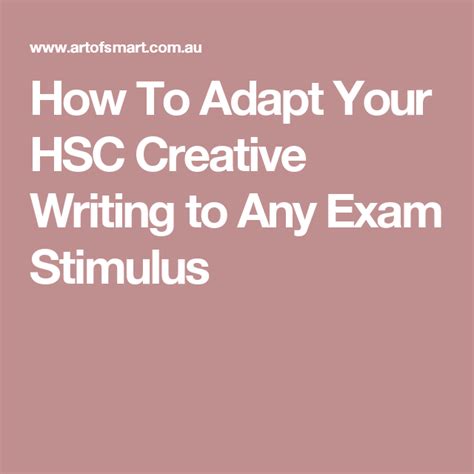 How To Adapt Your Hsc Creative Writing To Any Exam Stimulus