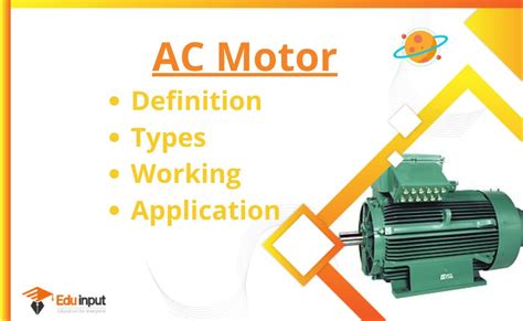 What Is Ac Motor Definition Working Types And Application