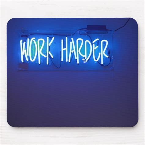 Work Harder Neon Sign Mouse Pad Zazzle Neon Signs Neon Signs