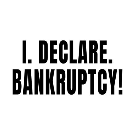 I Declare Bankruptcy I Declare Bankruptcy The Office Pin Teepublic