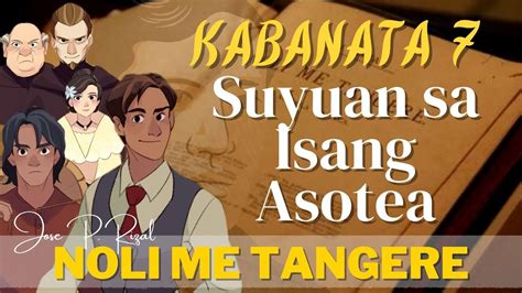 Noli Me Tangere KABANATA 7 Suyuan Sa Isang Asotea YouTube