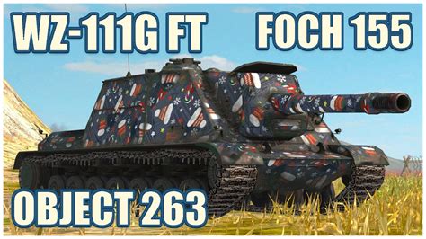 Wz 111g Ft Object 263 And Foch 155 Wot Blitz Gameplay Youtube