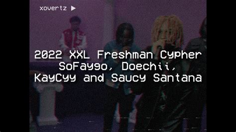 2022 Xxl Freshman Cypher With Sofaygo Doechii Kaycyy And Saucy