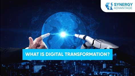 What Is Digital Transformation Synergy Advantage