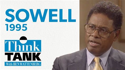 The Vision Of The Anointed — With Thomas Sowell 1995 Think Tank
