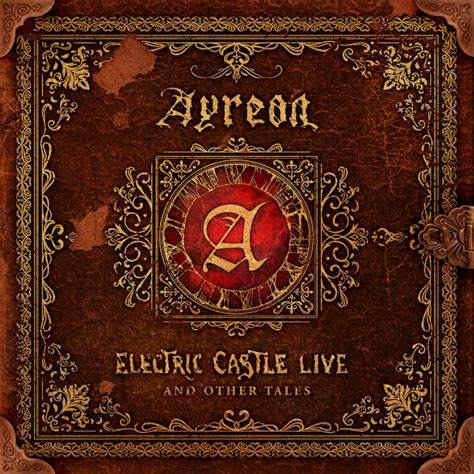 Do you wish to lapse in. AYREON - Electric Castle Live And Other Tales - BraveWords