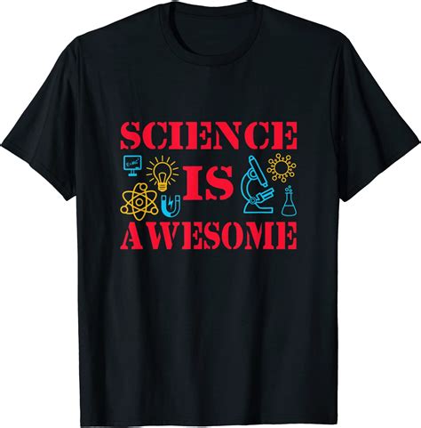 Science Is Awesome Shirt Love Science T Shirt Clothing