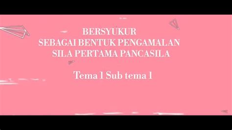 Bersyukur Sebagai Bentuk Pengamalan Sila Pertama Pancasila Youtube