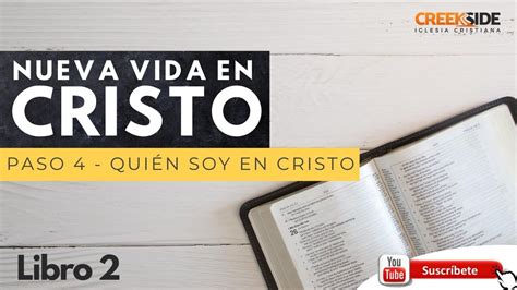 Libro Nueva Vida En Cristo Paso Qui N Soy En Cristo Youtube