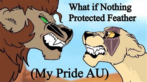 What If Nothing Protected Feather My Pride Au Youtube