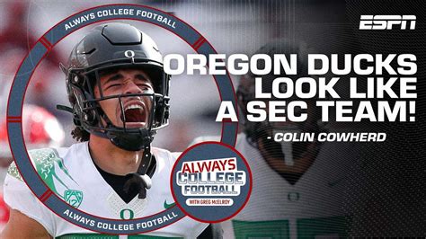 The Oregon Ducks Look Like An Sec Team Colin Cowherd Always College Football Youtube