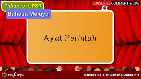For more information and source, see on this link : Tahun 5 | Bahasa Melayu UPSR | Tatabahasa: Ayat Perintah ...