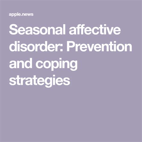 Seasonal Affective Disorder Prevention And Coping Strategies — Medical