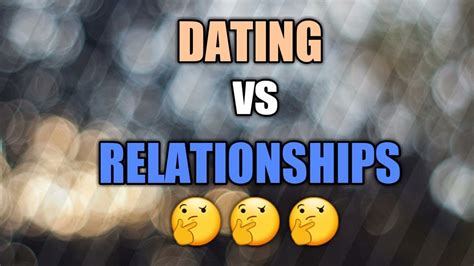 Dating Vs Relationships And Communication Story Time Youtube