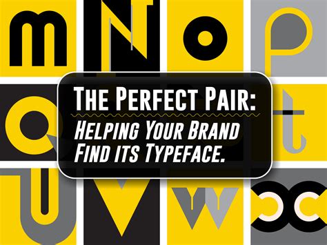 The Perfect Pair Helping Your Brand Find Its Typeface