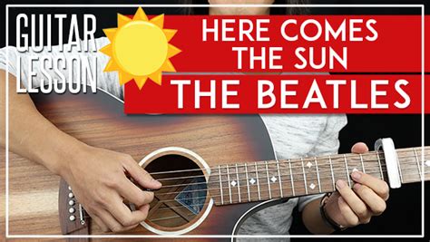 Here Comes The Sun The Beatles Guitar Lesson Guitarzero2hero