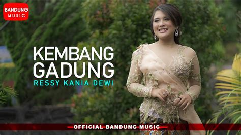 Kembang Gadung Ressy Kania Dewi Official Bandung Music Youtube