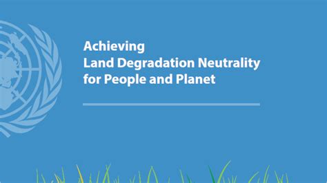 Achieving Land Degradation Neutrality United Nations Development