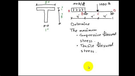 English Finding Compressive And Tensile Flexural Stresses For A T