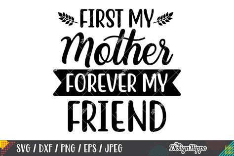 First My Mother Forever My Friend Svg Dxf Png Eps Cut Files