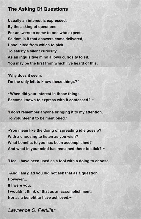 The Asking Of Questions The Asking Of Questions Poem By Lawrence S