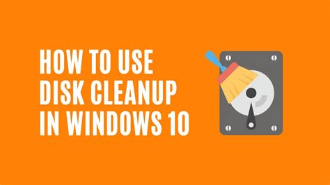 How To Use Disk Cleanup In Windows 10 Youtube