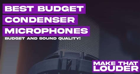 Best Budget Microphone Make That Louder Online Audio Magazine