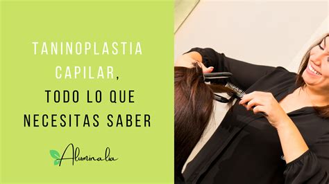 Taninoplastia Capilar el alisado orgánico que reduce el encrespamiento y suaviza el cabello