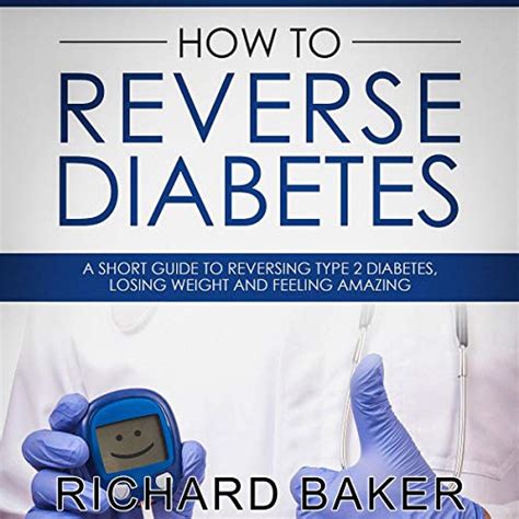 How To Reverse Diabetes A Short Guide To Reversing Type 2 Diabetes