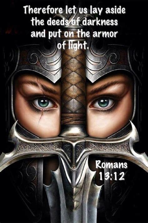 Put On The Whole Armor Of God Ephesians 6 11 Romans 1312 Nasb