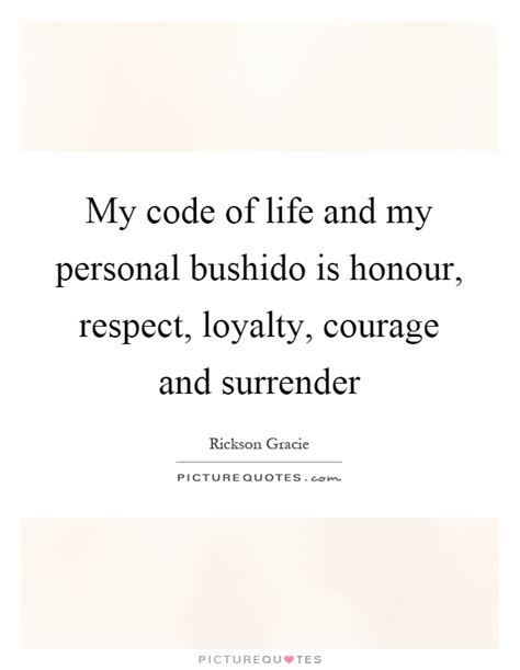 'if there's no one there to help, go out. Rickson Gracie Quotes & Sayings (45 Quotations)