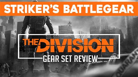 Strikers Battlegear Review So Bad The Division Gear Set Review Gameplay Youtube