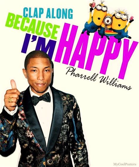 Pharrell Im Happy Pharrell Williams Pharrell Famous Celebrities
