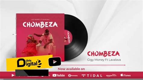 Gigy Money Feat Lava Lava Chombeza Official Audio Youtube