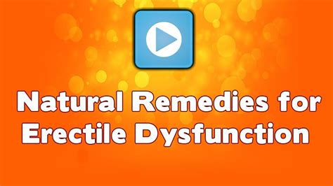 Natural Erectile Dysfunction Remedies Youtube