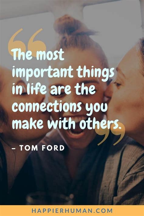 55 Connection Quotes That Bind Us Together Happier Human