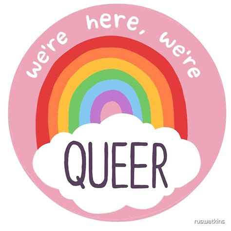 we re here we re queer pride rainbow badge sticker gay lesbian trans nonbinary lgbt slogan by