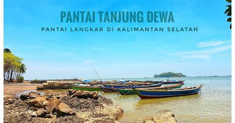 Pantai Tanjung Dewa Pantai Langkar Di Kalimantan Selatan