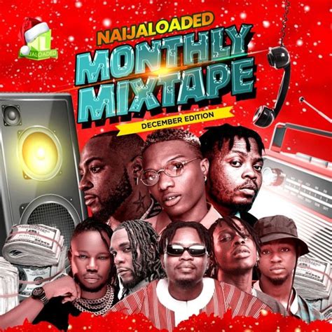 Mixtape Naijaloaded Ft Dj Lawy Naijaloaded Monthly Mixtape
