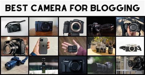 15 Best Cameras For Blogging In 2022 For All Types Of Blogs