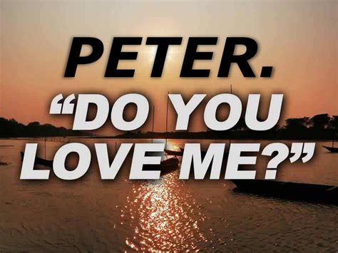 The Sermon Peter Do You Love Me By David Mcgee First Assembly Of