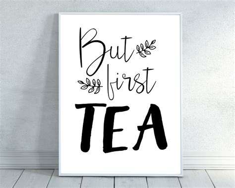 Tea Lovers Tea Quote But First Tea Kitchen Art Modern Etsy Canada