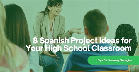 8 Spanish Project Ideas For Your High School Classroom